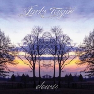 Lark's Tongue - Eleusis ryhmässä CD @ Bengans Skivbutik AB (4127519)