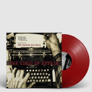 Kings Of Nuthin - Old Habits Die Hard (Red) ryhmässä VINYYLI @ Bengans Skivbutik AB (4128611)