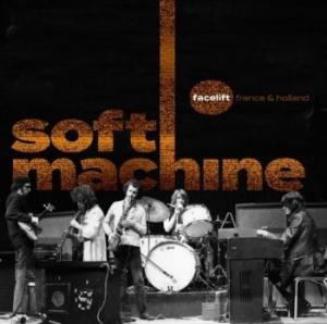 Soft Machine - Facelift France & Holland (2Cd+Dvd) ryhmässä CD @ Bengans Skivbutik AB (4128637)