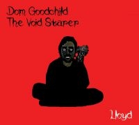 Dom Goodchild The Void Starer - Lloyd ryhmässä CD @ Bengans Skivbutik AB (4128663)