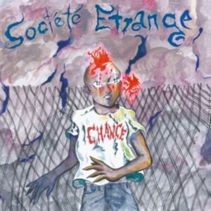 Societe Etrange - Chance ryhmässä CD @ Bengans Skivbutik AB (4128744)