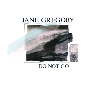Jane Gregory - Do Not Go ryhmässä VINYYLI @ Bengans Skivbutik AB (4129402)