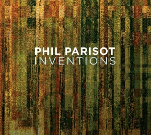 Phil Parisot - Inventions ryhmässä CD @ Bengans Skivbutik AB (4129960)