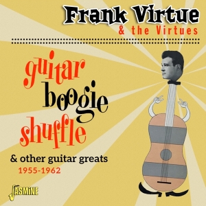 Virtue Frank & The Virtues - Guitar Boogie Shuffle & Other Guitar Greats 1955-1962 ryhmässä CD @ Bengans Skivbutik AB (4131549)