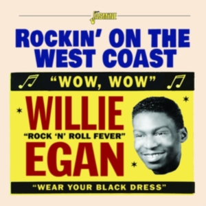 Egan Willie - Rockin? On The West Coast ryhmässä CD / Blues,Jazz @ Bengans Skivbutik AB (4131554)