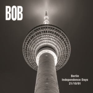 BOB - BERLIN INDEPENDENCE DAY 21/10/1991 ryhmässä CD @ Bengans Skivbutik AB (4131561)