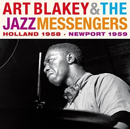 Blakey Art & Jazz Messen - Holland 1958-Newport 1959 ryhmässä CD / Jazz/Blues @ Bengans Skivbutik AB (4131715)