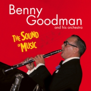 Benny Goodman - Sound Of Music ryhmässä CD @ Bengans Skivbutik AB (4132433)