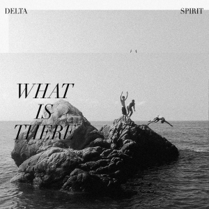 Delta Spirit - What Is There ryhmässä MC @ Bengans Skivbutik AB (4134341)