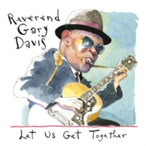 Davis Rev. Gary - Let Us Get Together ryhmässä CD @ Bengans Skivbutik AB (4134350)