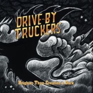 Drive-By Truckers - Brighter Than Creation's Dark ryhmässä Minishops / Drive By Truckers @ Bengans Skivbutik AB (4134399)