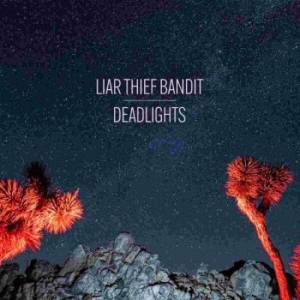Liar Thief Bandit - Deadlights Lp (Black Vinyl) ryhmässä VINYYLI @ Bengans Skivbutik AB (4134535)