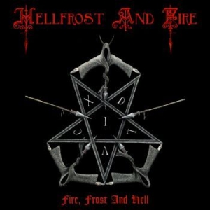 Hellfrost And Fire - Fire Frost And Hell (Digipack) ryhmässä CD @ Bengans Skivbutik AB (4135058)