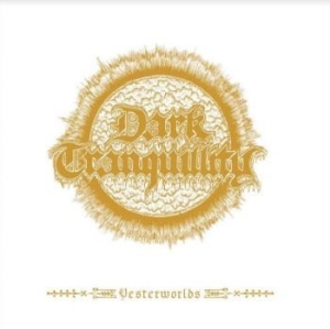 Dark Tranquility - Yesterworlds ryhmässä CD @ Bengans Skivbutik AB (4135805)