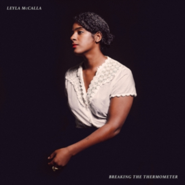 Leyla Mccalla - Breaking The Thermometer ryhmässä VINYYLI / Myydyimmät @ Bengans Skivbutik AB (4136258)