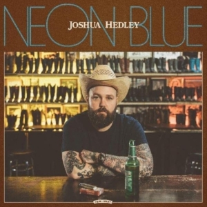 Joshua Hedley - Neon Blue (Coke Bottle Clear) ryhmässä -Start New West @ Bengans Skivbutik AB (4136471)