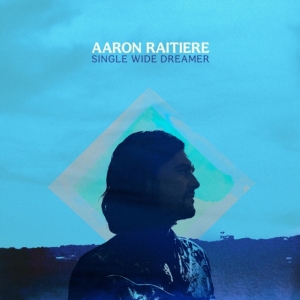 Raitiere Aaron - Single Wide Dreamer ryhmässä VINYYLI @ Bengans Skivbutik AB (4137100)