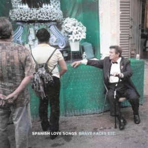 Spanish Love Songs - Brave Faces Etc. ryhmässä CD @ Bengans Skivbutik AB (4137161)