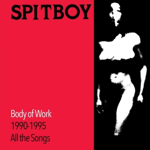 Spitboy - Body Of Work (White Vinyl) ryhmässä VINYYLI @ Bengans Skivbutik AB (4139192)