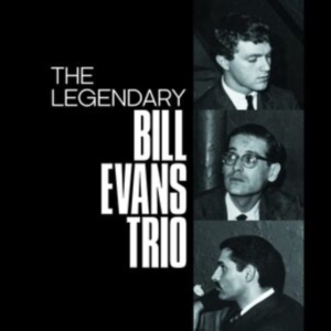 Evans Bill (Trio) - Legendary Bill Evans Trio ryhmässä CD @ Bengans Skivbutik AB (4139695)