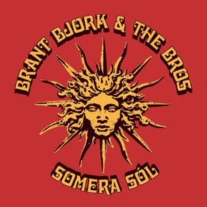 Bjork Brant And The Bros - Somera Sol ryhmässä CD @ Bengans Skivbutik AB (4139728)