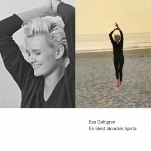 Dahlgren Eva - En Blekt Blondins Hjärta (Ltd Gatefold Vinyl LP) ryhmässä VINYYLI @ Bengans Skivbutik AB (4140063)