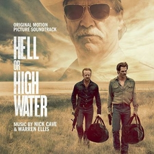 Nick Cave - Hell or High Water (Original Motion Picture Soundtrack) ryhmässä VINYYLI @ Bengans Skivbutik AB (4140734)