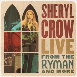 Sheryl Crow - Live From The Ryman And More ryhmässä CD @ Bengans Skivbutik AB (4141530)