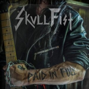 Skull Fist - Paid In Full ryhmässä CD / Hårdrock/ Heavy metal @ Bengans Skivbutik AB (4141790)