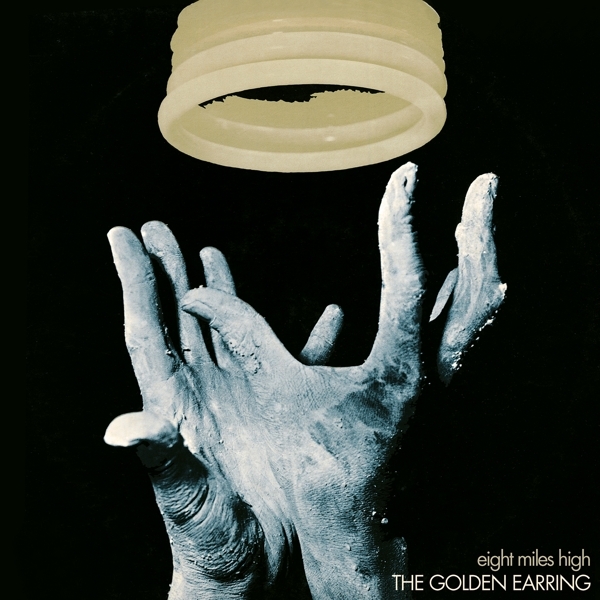 Golden Earring - Eight Miles High (Remastered & Expanded) ryhmässä VINYYLI / Myydyimmät @ Bengans Skivbutik AB (4141944)