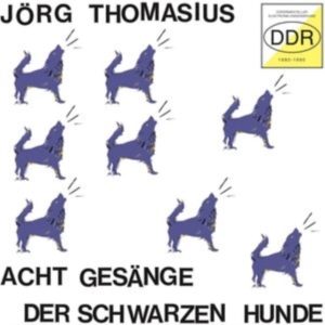 Thomasius Jörg - Acht Gesänge Der Schwarzen Hunde ryhmässä VINYYLI @ Bengans Skivbutik AB (4142530)