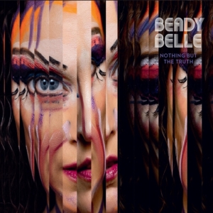 Beady Belle - Nothing But The Truth ryhmässä CD @ Bengans Skivbutik AB (4142599)