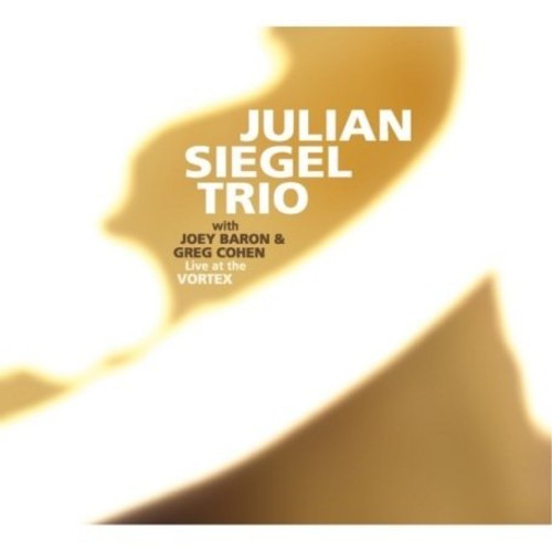 Julian Siegel Trio - Live At The Vortex ryhmässä CD / Jazz/Blues @ Bengans Skivbutik AB (4142632)