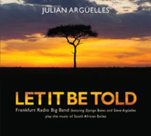 Arguelles Julian - Let It Be Told ryhmässä CD / Jazz/Blues @ Bengans Skivbutik AB (4142648)