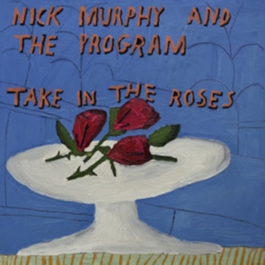 Nick Murphy The Program - Take In The Roses ryhmässä VINYYLI @ Bengans Skivbutik AB (4143070)