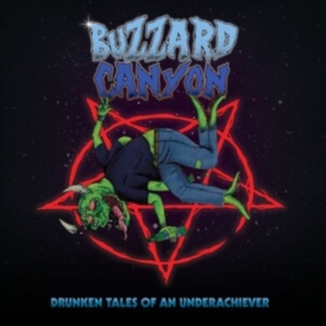 Buzzard Canyon - Drunken Tales Of An Underachiever ryhmässä CD @ Bengans Skivbutik AB (4143187)