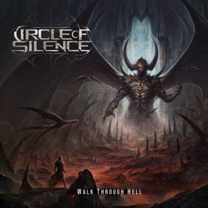 Circle Of Silence - Walk Through Hell (Digipack) ryhmässä CD @ Bengans Skivbutik AB (4143306)