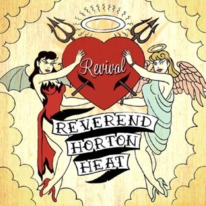 Reverend Horton Heat - Revival (Green) ryhmässä VINYYLI @ Bengans Skivbutik AB (4143355)