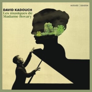 David Kadouch - Les Musiques De Madame Bovary ryhmässä CD @ Bengans Skivbutik AB (4143606)