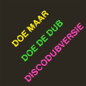 Doe Maar - Doe De Dub (Discodubversie) ryhmässä VINYYLI @ Bengans Skivbutik AB (4143620)