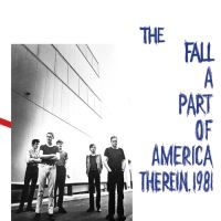 Fall The - A Part Of America Therein 1981 (Vin ryhmässä VINYYLI @ Bengans Skivbutik AB (4143836)