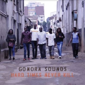 Gonora Sounds - Hard Times Never Kill ryhmässä VINYYLI @ Bengans Skivbutik AB (4143921)