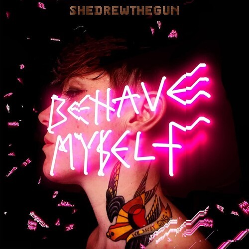 She Drew The Gun - Behave Myself (Clear) ryhmässä VINYYLI / Myydyimmät @ Bengans Skivbutik AB (4143936)