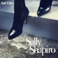 Shapiro Sally - Sad Cities ryhmässä CD @ Bengans Skivbutik AB (4143948)