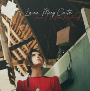 Carter Laura-Mary - Town Called Nothing ryhmässä CD @ Bengans Skivbutik AB (4143960)