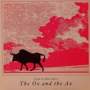 Cath & Phil Tyler - Ox And The Ax ryhmässä CD @ Bengans Skivbutik AB (4146258)
