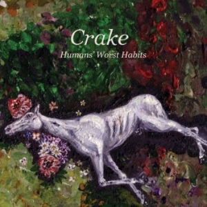 Crake - Humans Worst Habits ryhmässä CD @ Bengans Skivbutik AB (4146260)