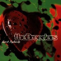 Breeders The - Last Splash ryhmässä CD @ Bengans Skivbutik AB (4146270)