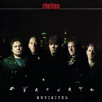 Chelsea - Evacuate - Re-Visited ryhmässä CD @ Bengans Skivbutik AB (4146277)