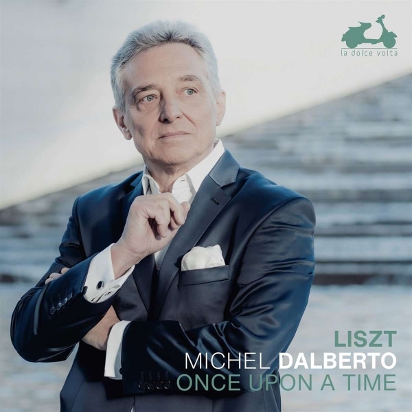 Michel Dalberto - Liszt: Once Upon A Time ryhmässä CD / Klassiskt @ Bengans Skivbutik AB (4147081)